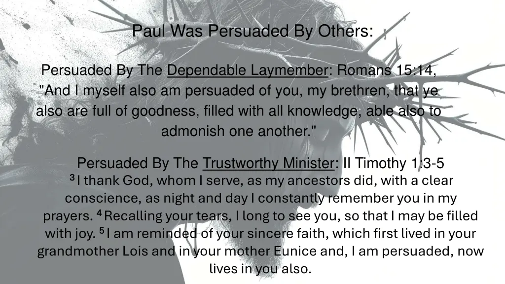 paul was persuaded by others