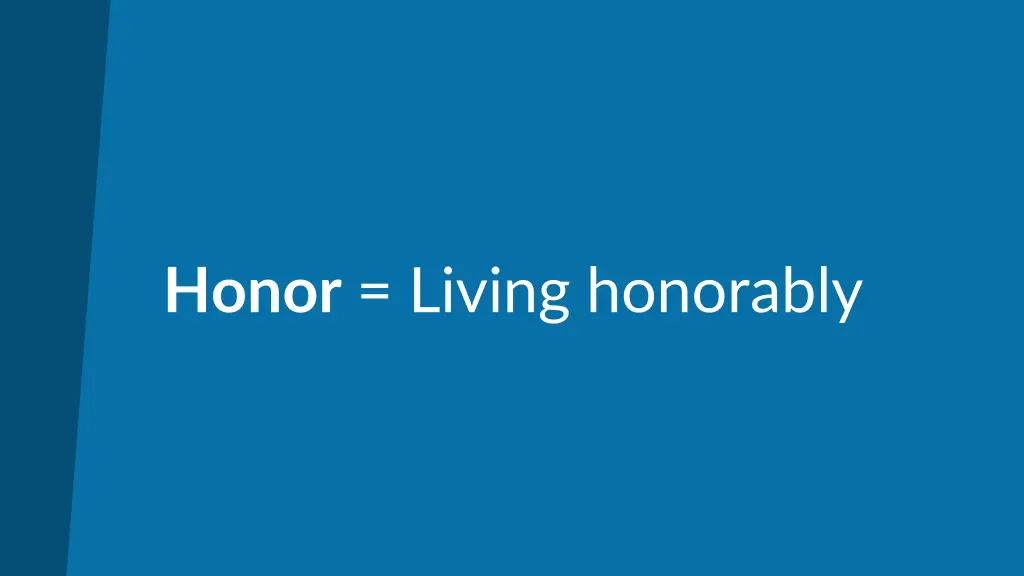 honor living honorably