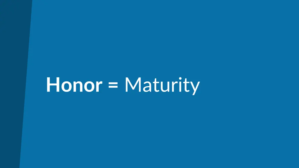 honor maturity