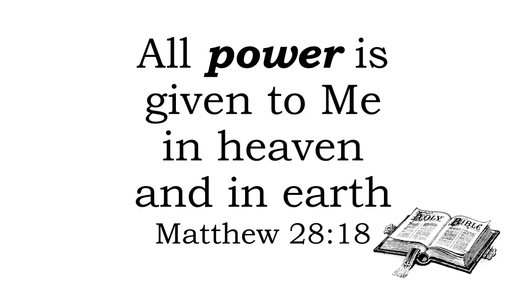 all power is given to me in heaven and in earth