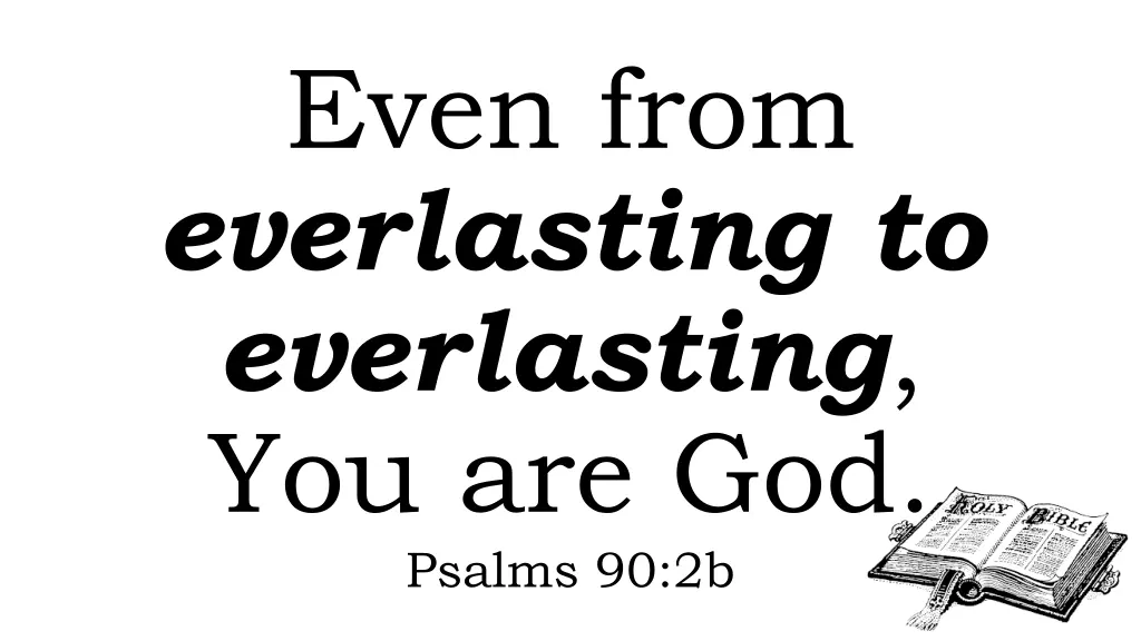 even from everlasting to everlasting