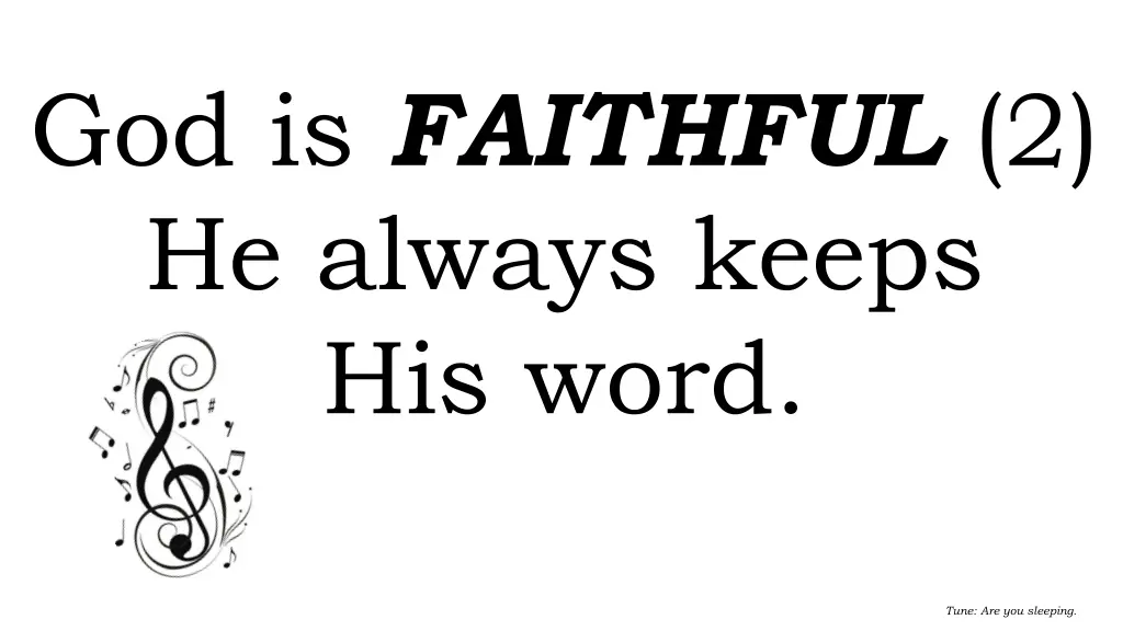 god is faithful 2 he always keeps his word
