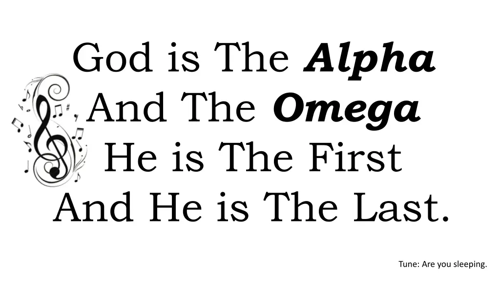 god is the alpha and the omega he is the first