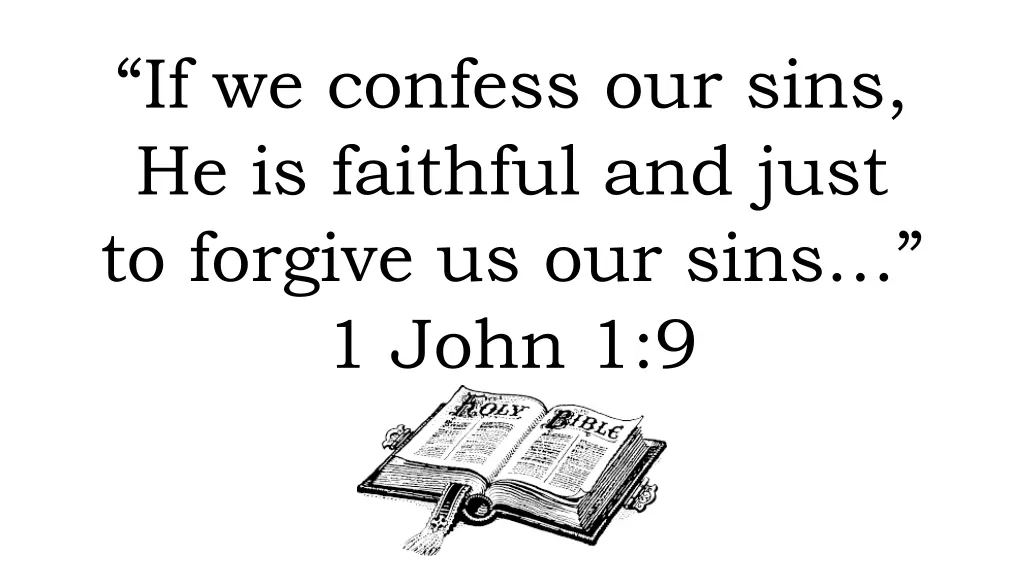 if we confess our sins he is faithful and just