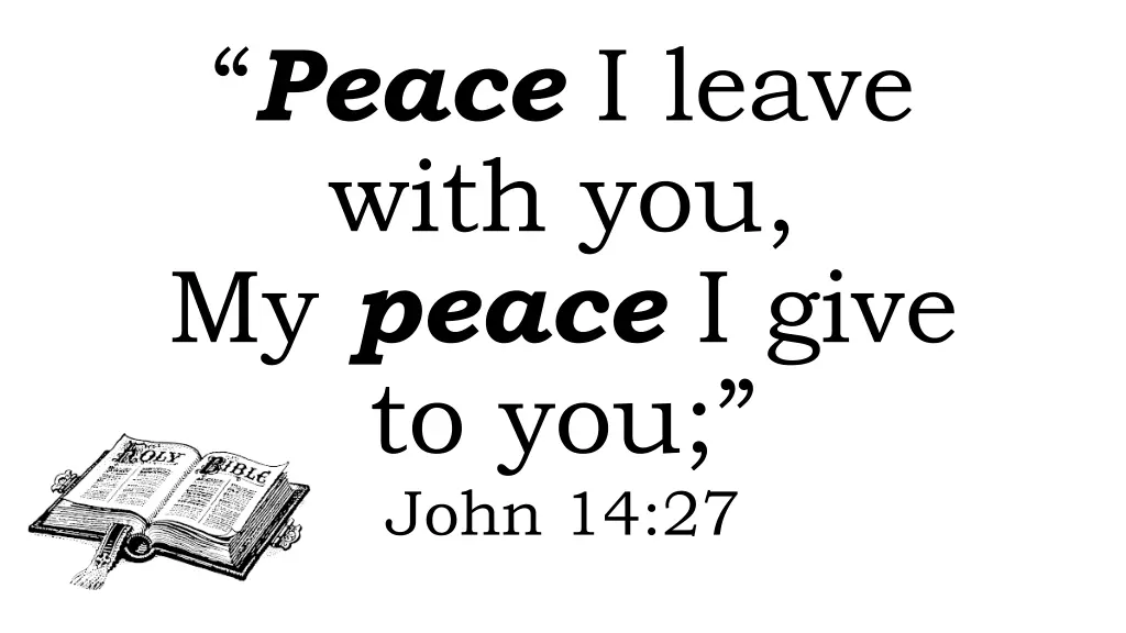 peace i leave with you my peace i give