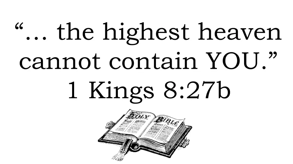 the highest heaven cannot contain you 1 kings