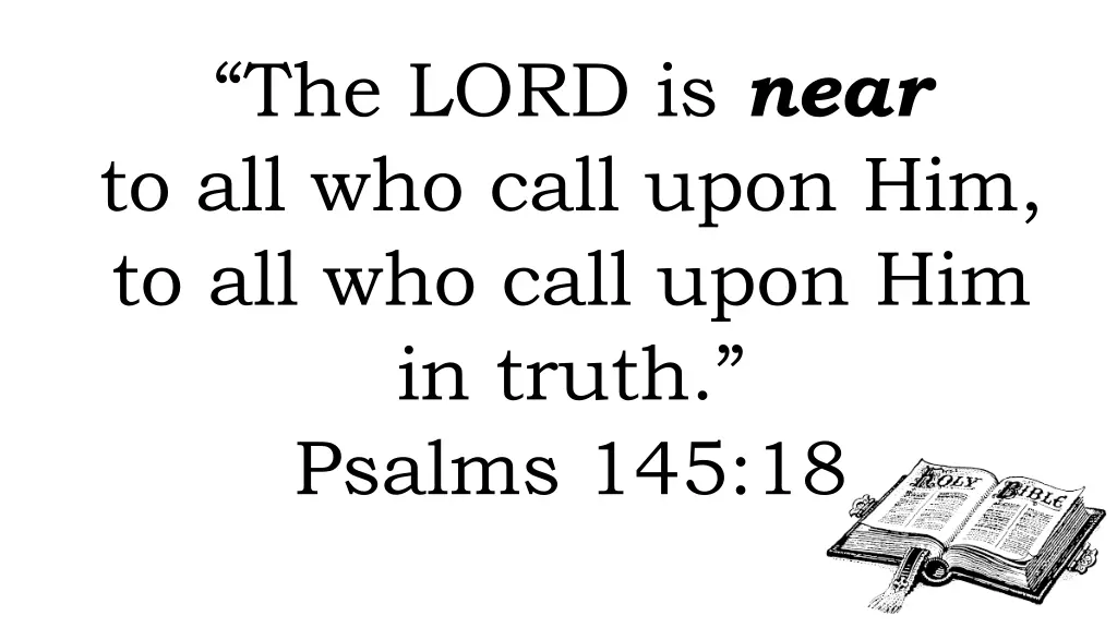 the lord is near to all who call upon