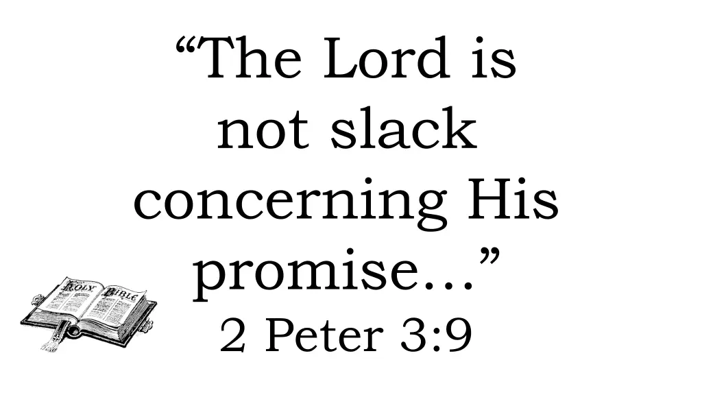 the lord is not slack concerning his promise