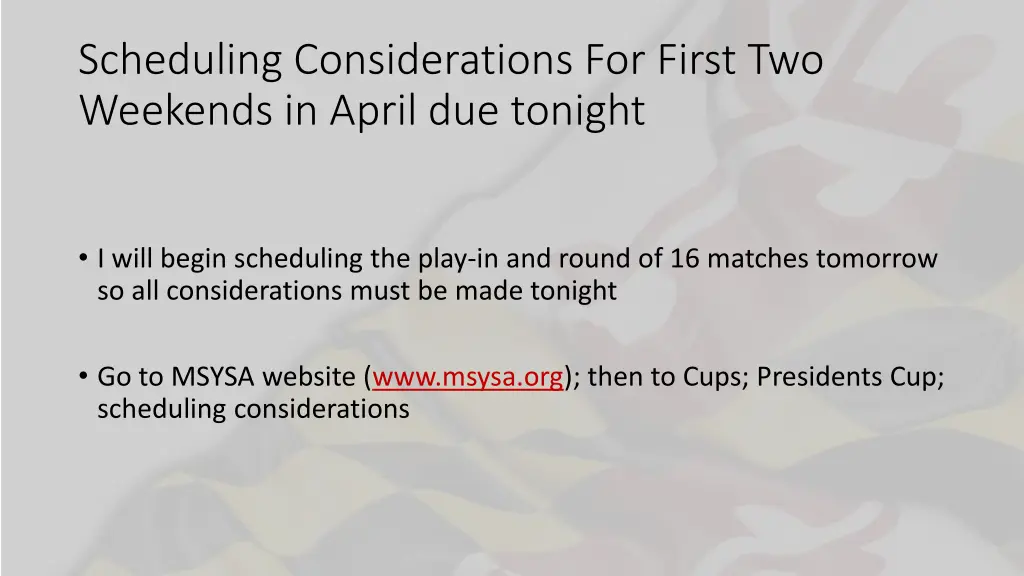 scheduling considerations for first two weekends