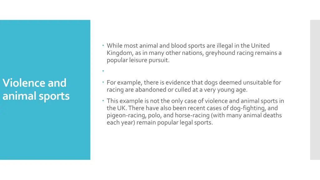 while most animal and blood sports are illegal