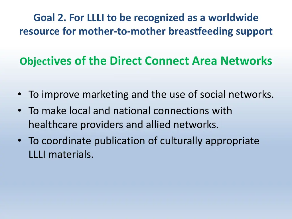 goal 2 for llli to be recognized as a worldwide