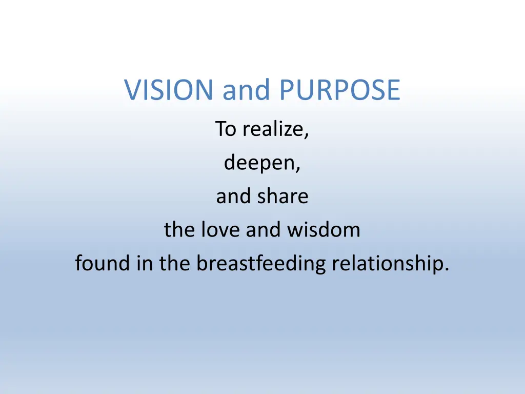 vision and purpose to realize deepen and share