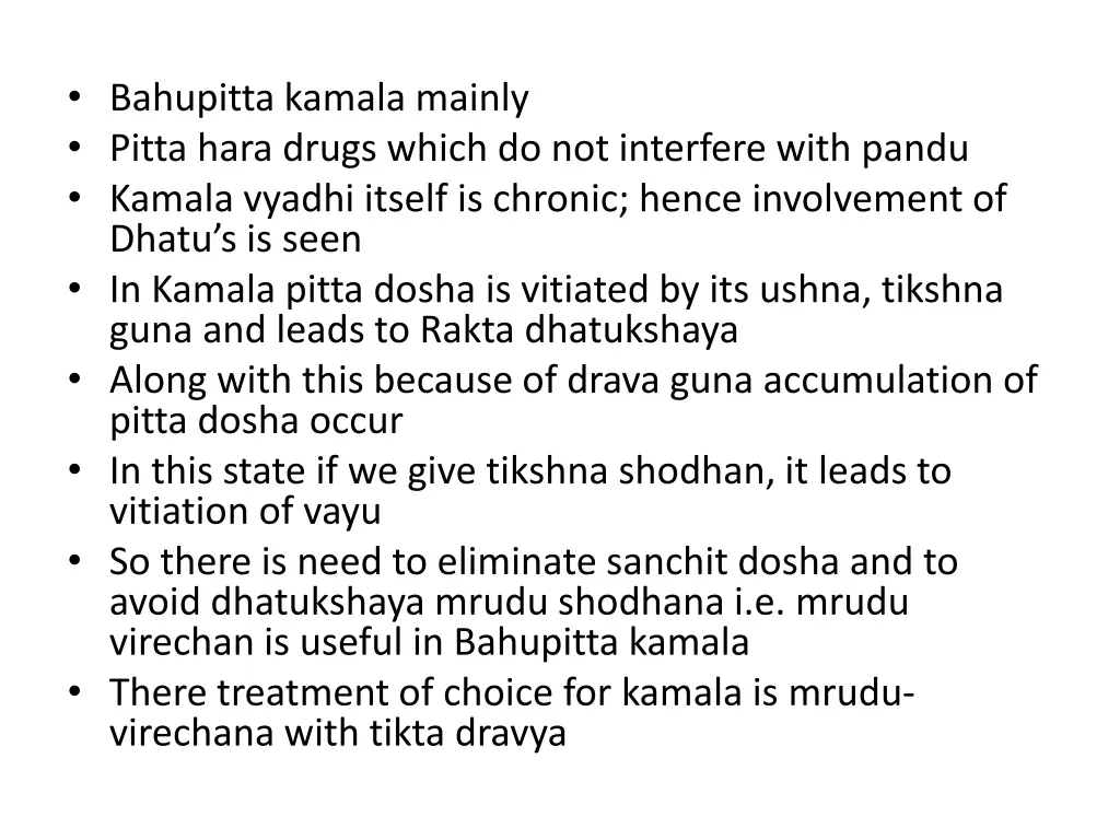 bahupitta kamala mainly pitta hara drugs which