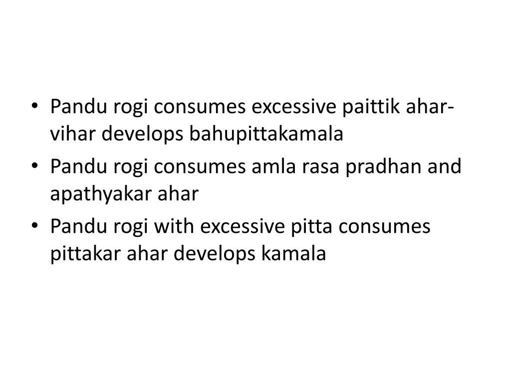pandu rogi consumes excessive paittik ahar vihar