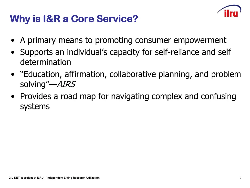 slide 2 why is i r a core service