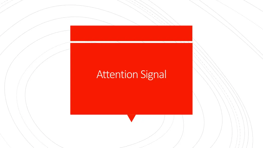 attention signal