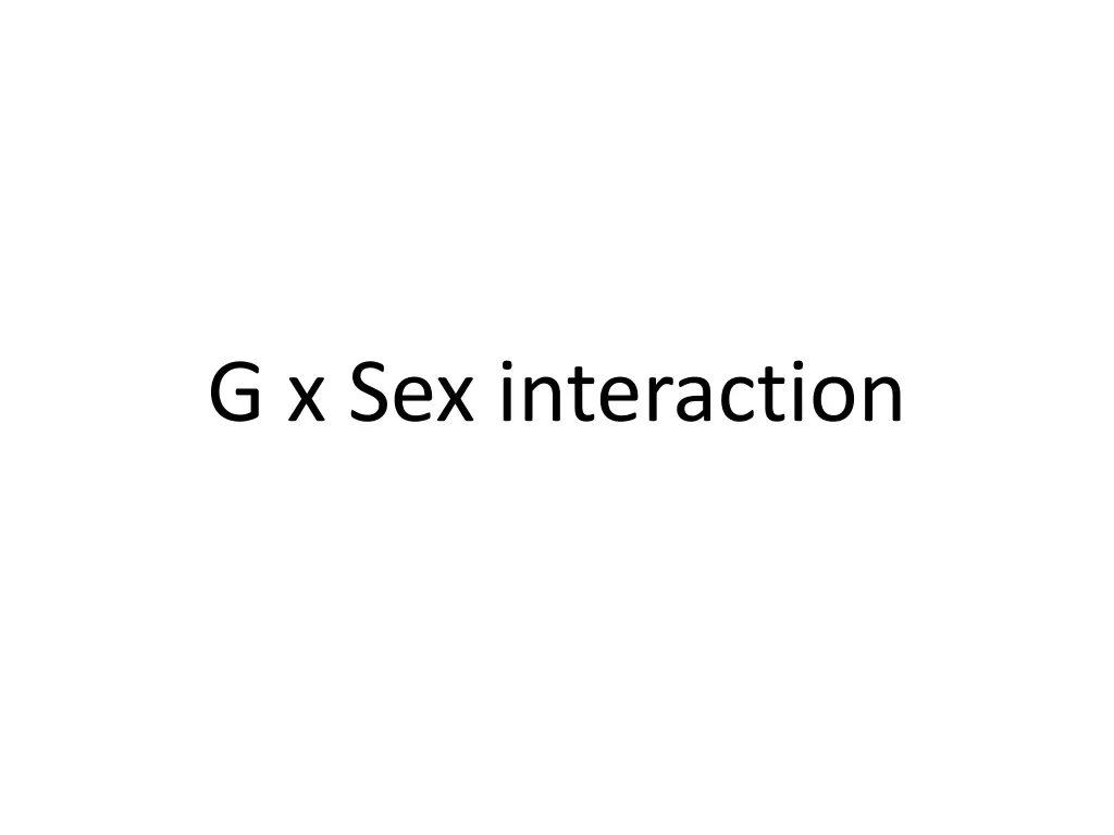 g x sex interaction