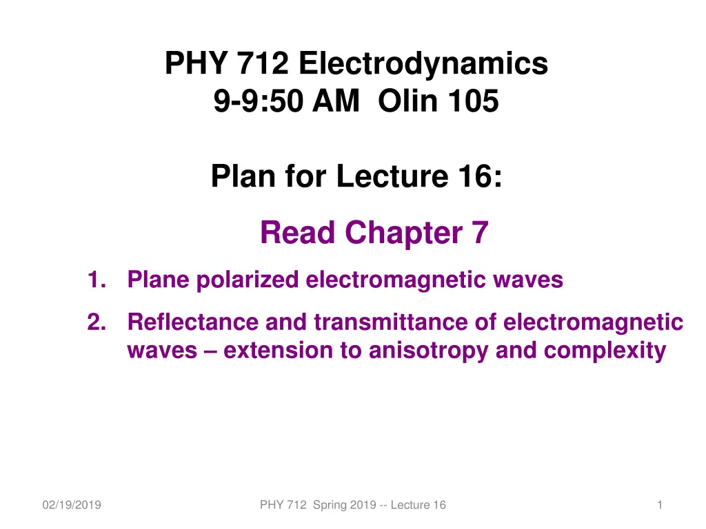 phy 712 electrodynamics 9 9 50 am olin 105