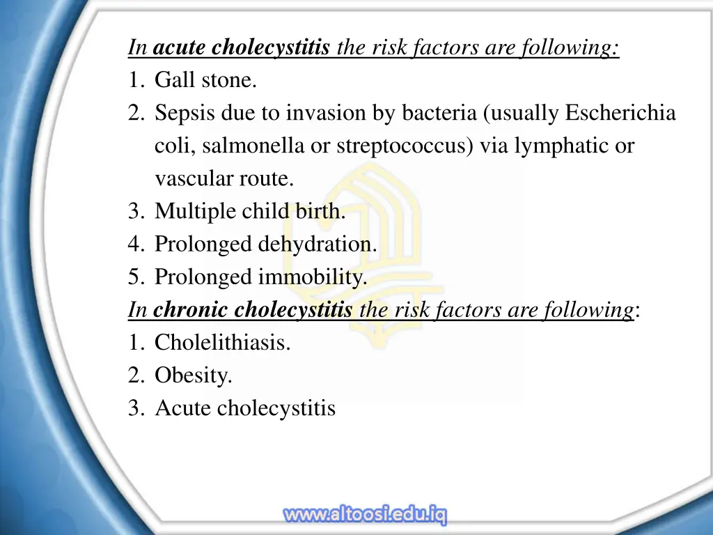 in acute cholecystitis the risk factors