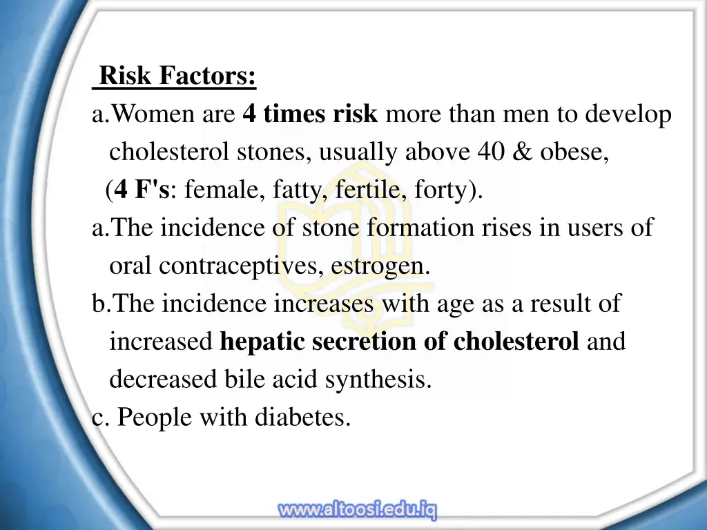 risk factors a women are 4 times risk more than