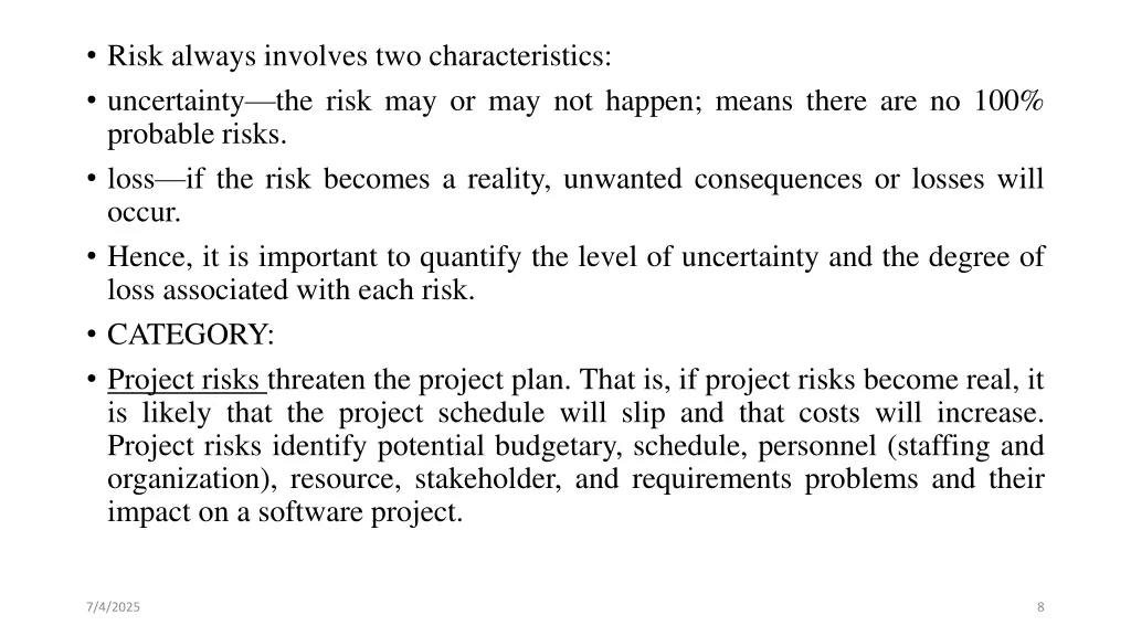 risk always involves two characteristics