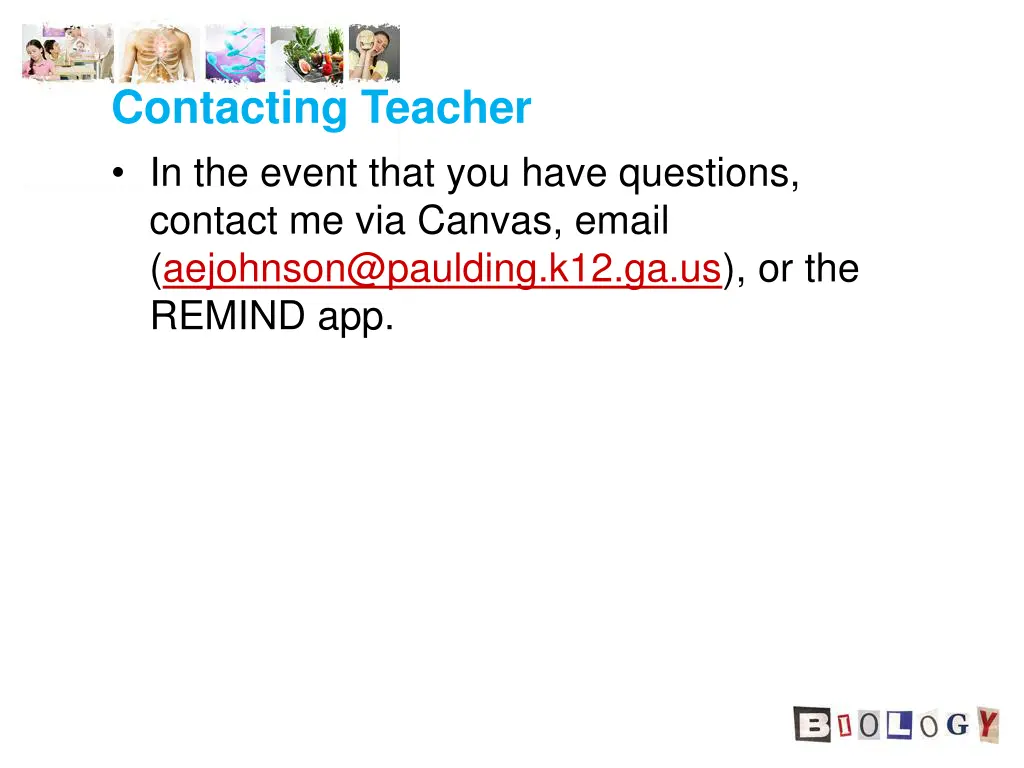 contacting teacher in the event that you have