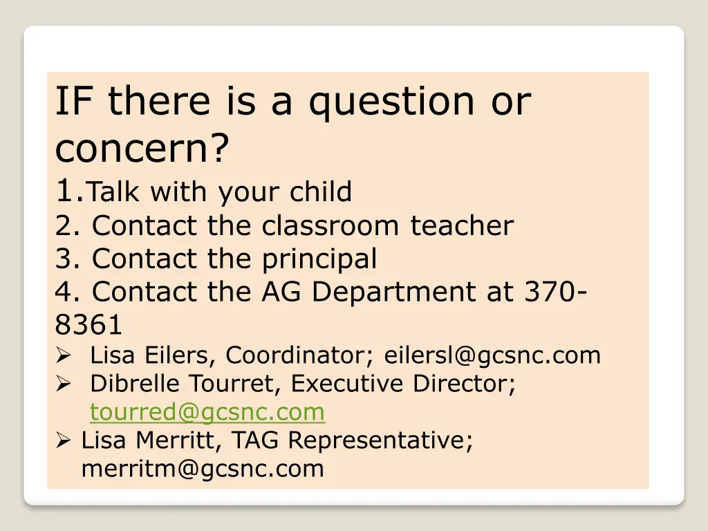 if there is a question or concern 1 talk with