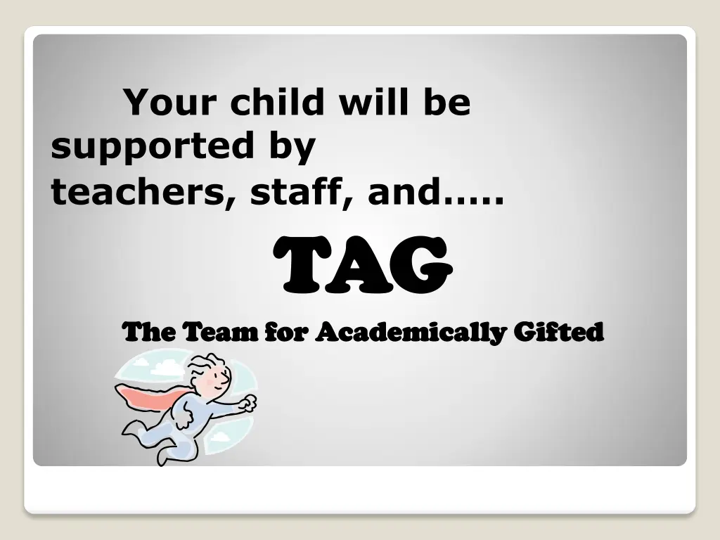 your child will be supported by teachers staff