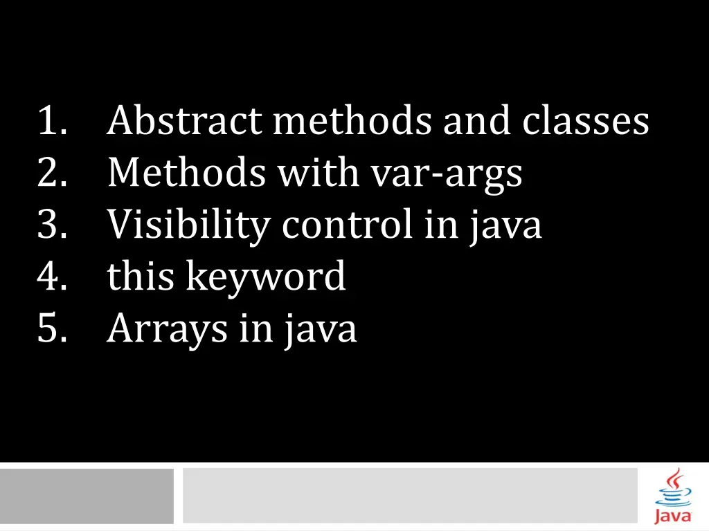 1 abstract methods and classes 2 methods with
