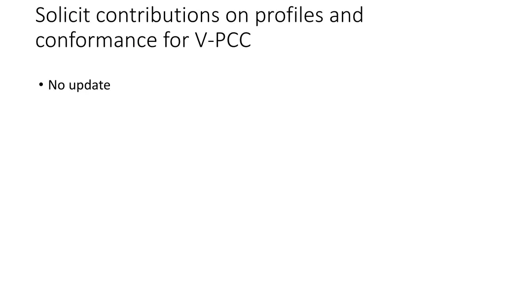solicit contributions on profiles and conformance