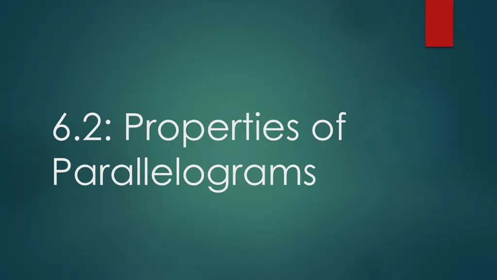 6 2 properties of parallelograms