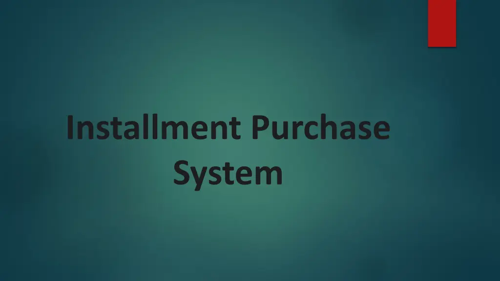 installment purchase system