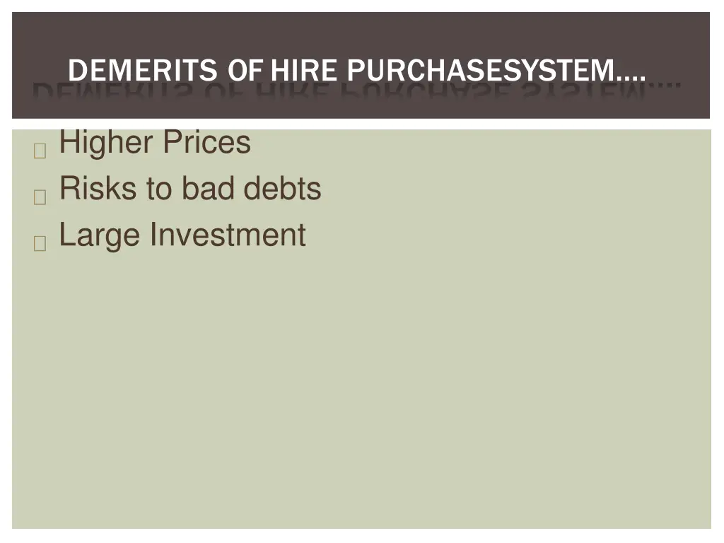 demerits of hire purchase system