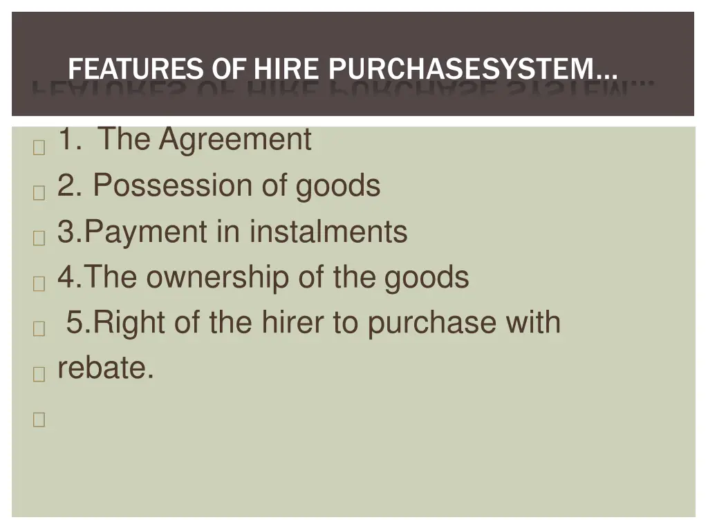 features of hire purchase system