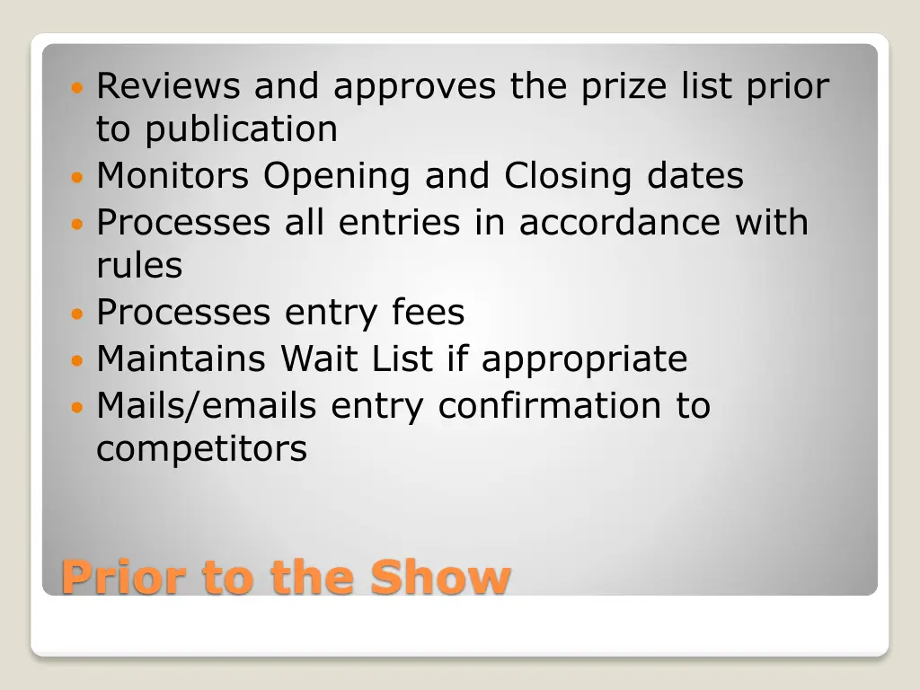 reviews and approves the prize list prior