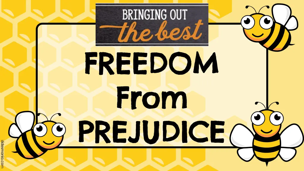 freedom freedom from from prejudice prejudice