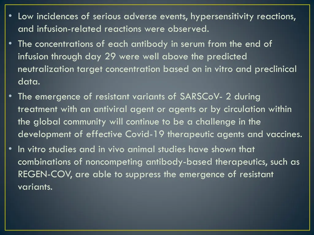 low incidences of serious adverse events