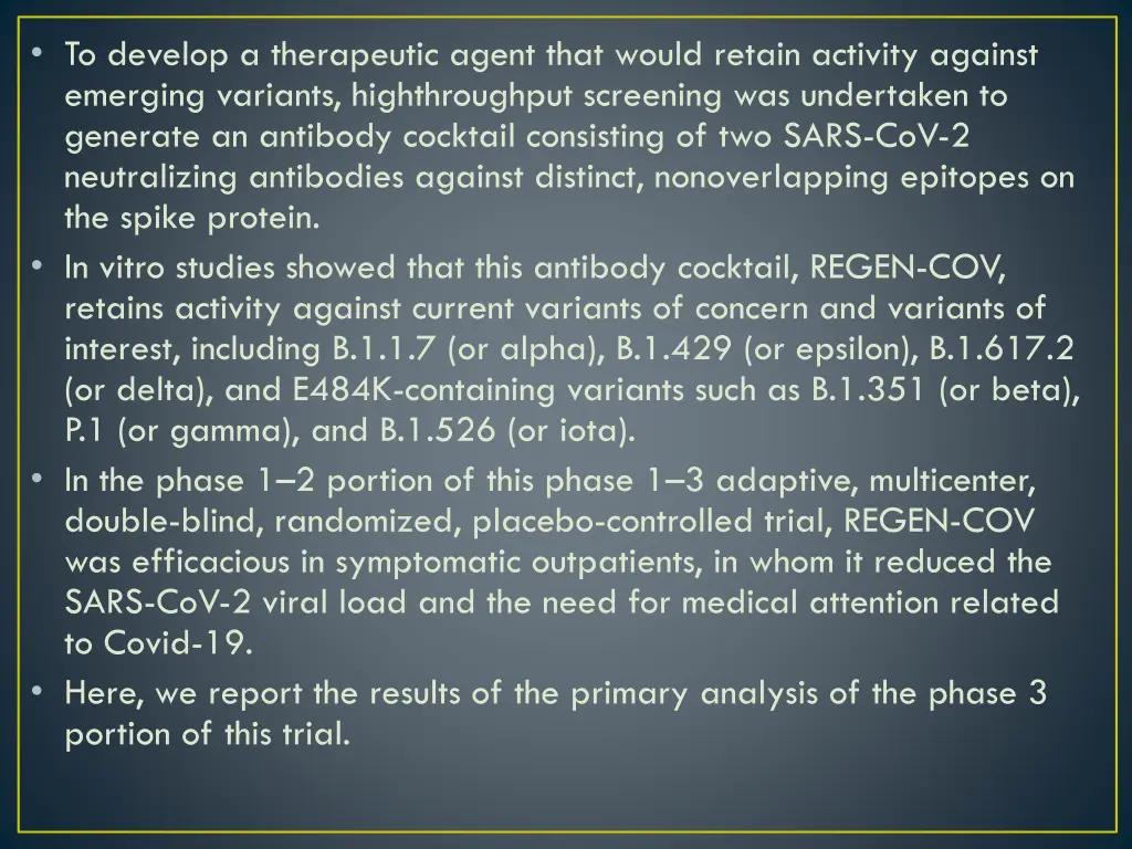 to develop a therapeutic agent that would retain