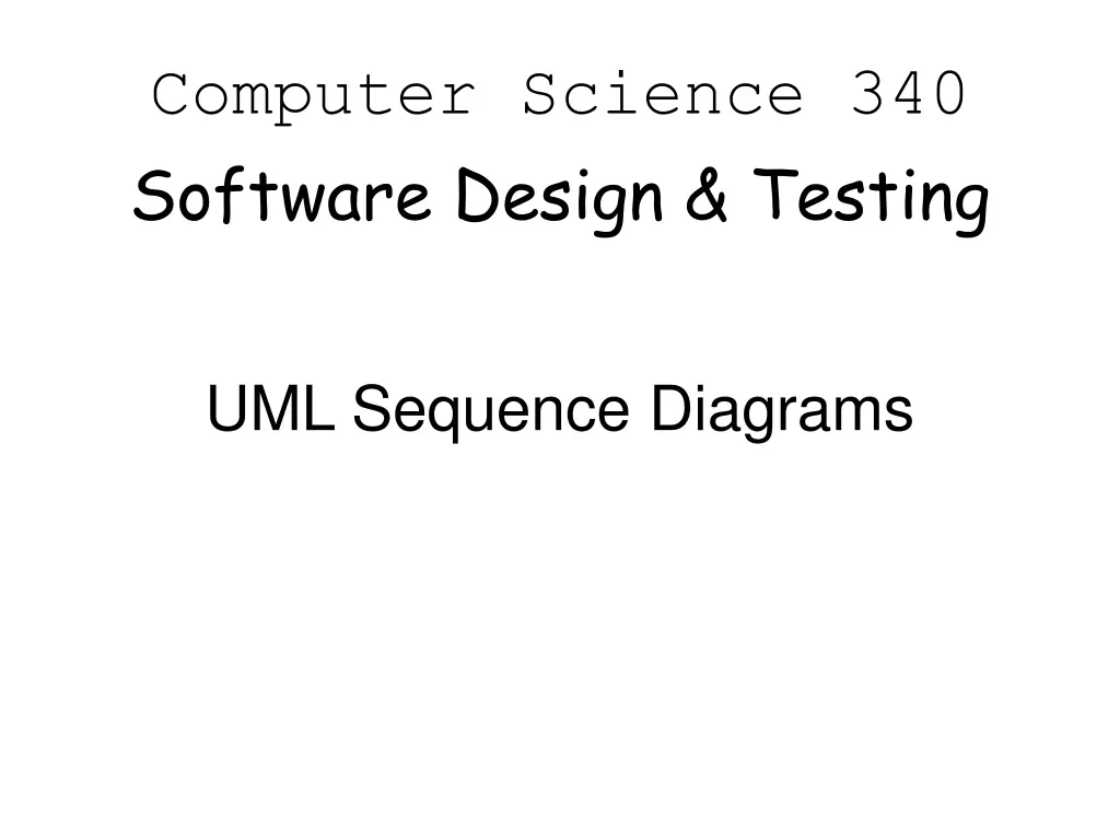 computer science 340 software design testing