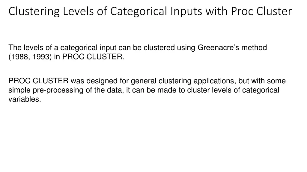 clustering levels of categorical inputs with proc