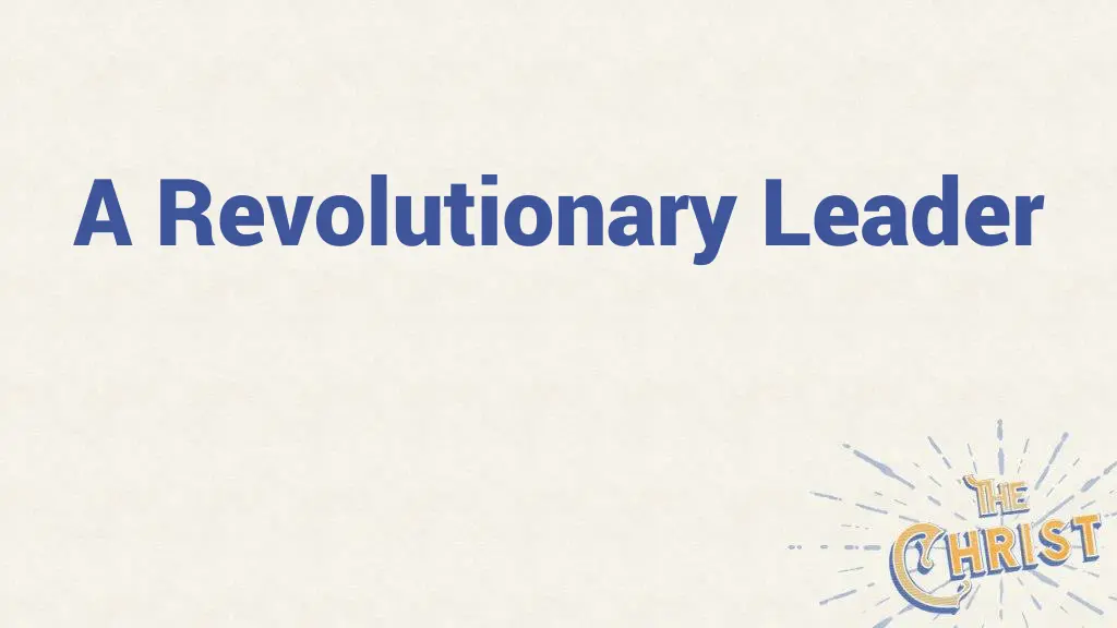 a revolutionary leader