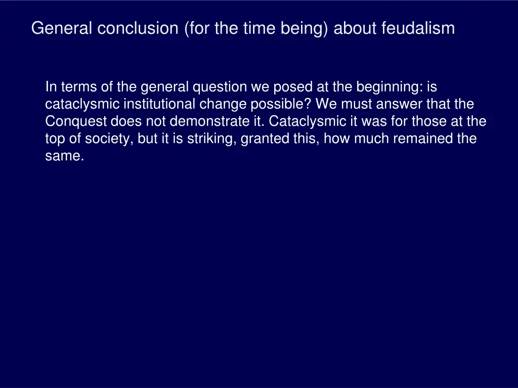 general conclusion for the time being about