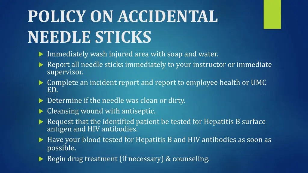 policy on accidental needle sticks immediately
