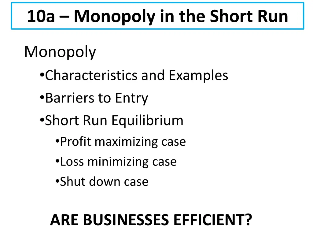 10a monopoly in the short run