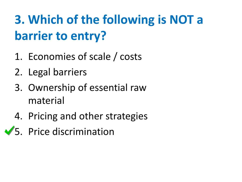 3 which of the following is not a barrier to entry 1