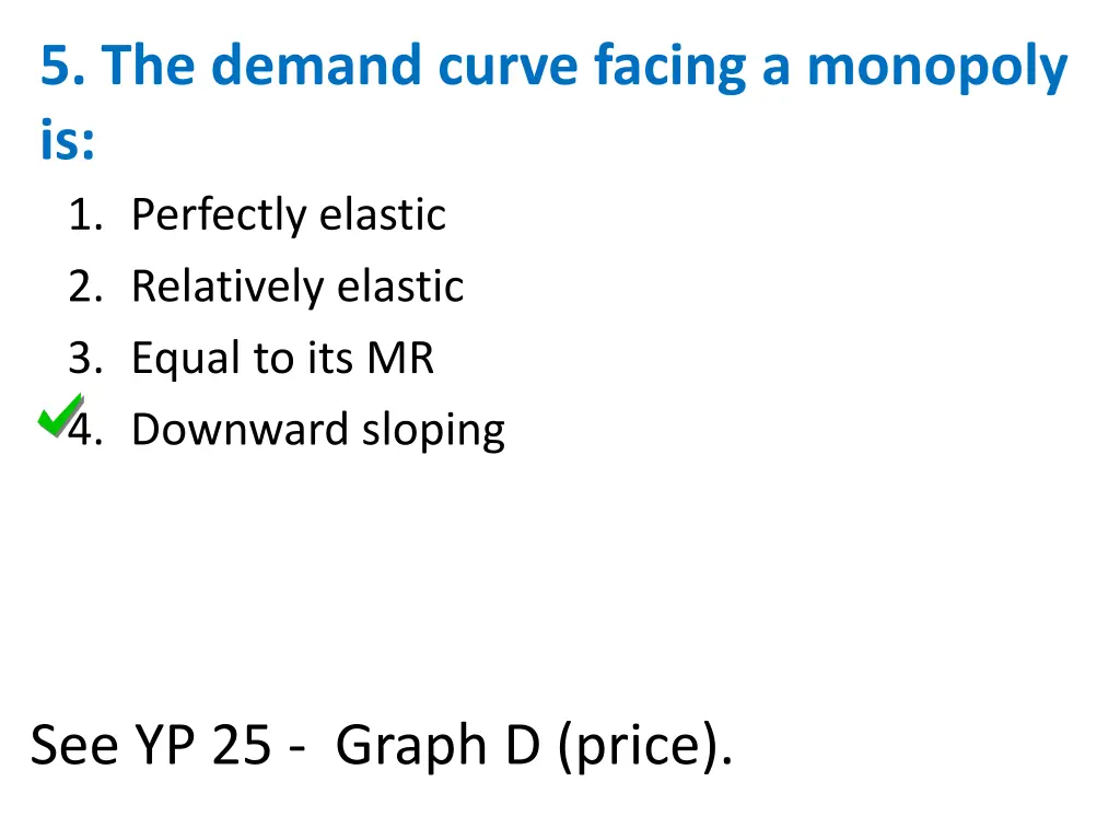 5 the demand curve facing a monopoly 1