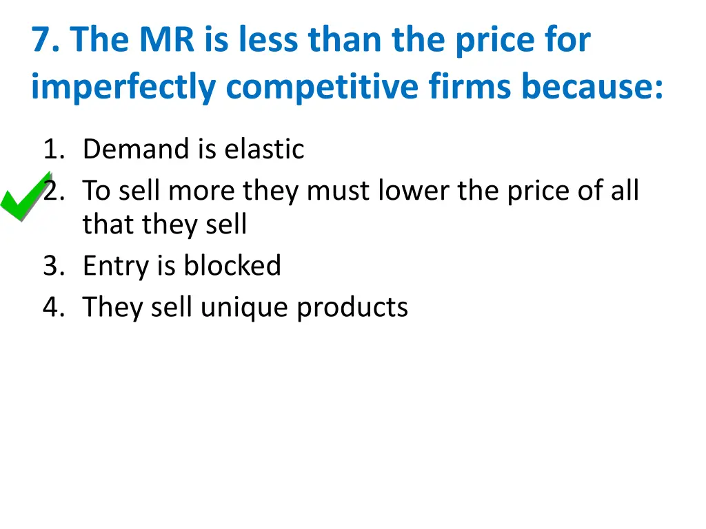7 the mr is less than the price for imperfectly 1