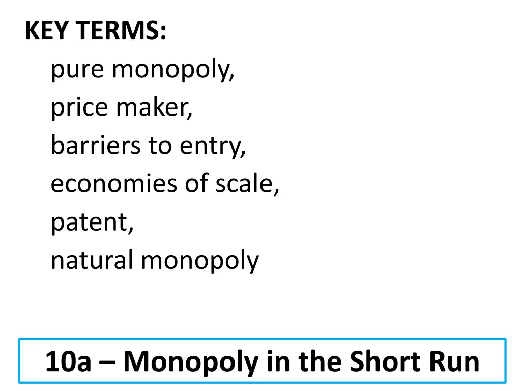 key terms pure monopoly price maker barriers