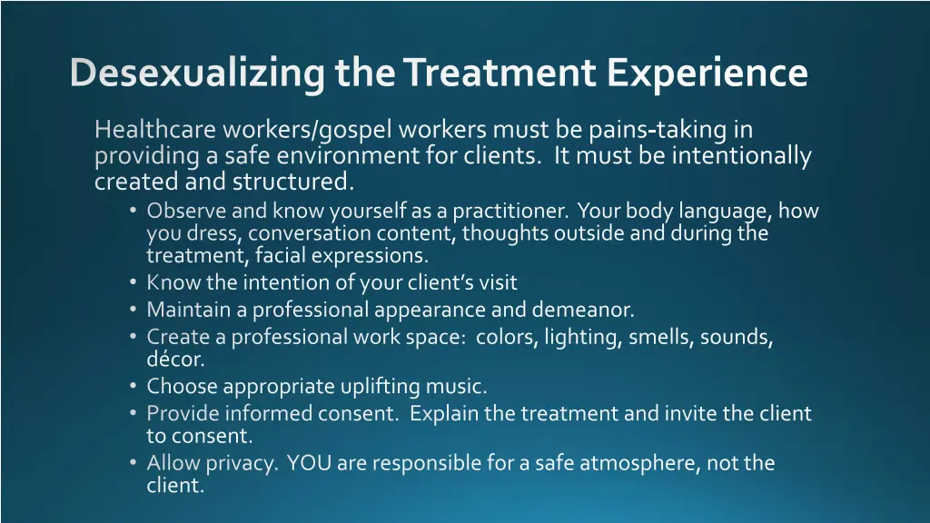 desexualizing the treatment experience