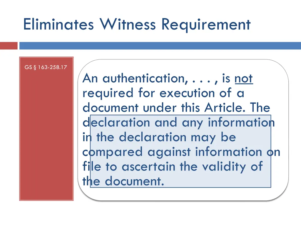 eliminates witness requirement